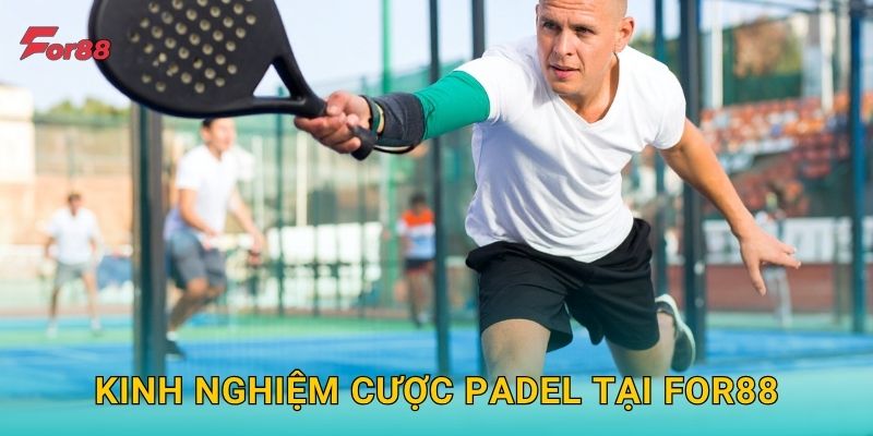 Kinh nghiệm cược Padel tại For88