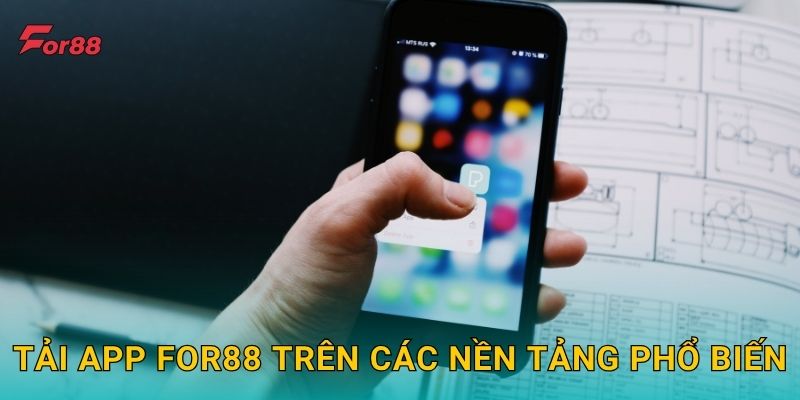 Tải app For88 trên các nền tảng phổ biến