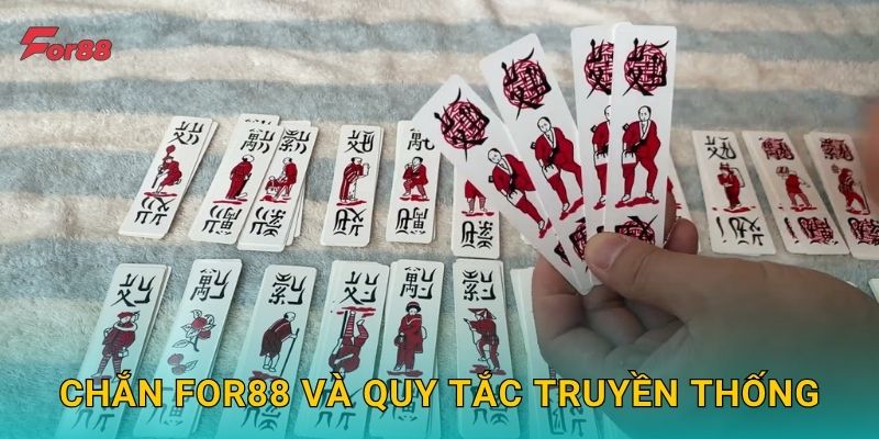 Chắn For88 và quy tắc truyền thống