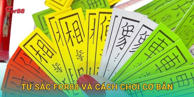 Tứ Sắc For88 và cách chơi cơ bản
