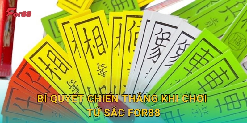 Bí quyết chiến thắng khi chơi Tứ Sắc For88