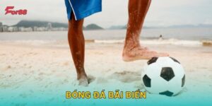 Bóng đá bãi biển năng động – Sôi động từng pha bóng tại For88